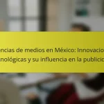 Agencias de medios en México: Innovaciones tecnológicas y su influencia en la publicidad